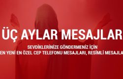 En Güzel Üç Aylar Mesajları